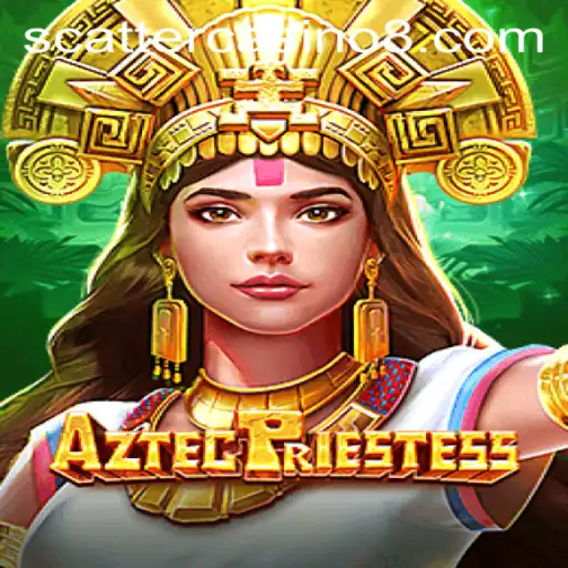 Exploring the Mystique of AztecPriestess: A Scatter Casino Adventure