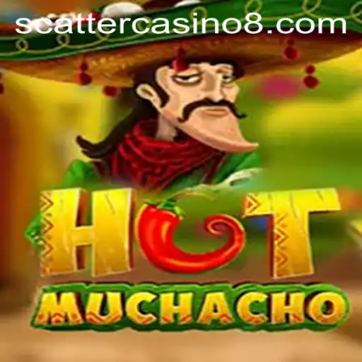 HotMuchacho: The Scorching New Entry in the Scatter Casino Realm