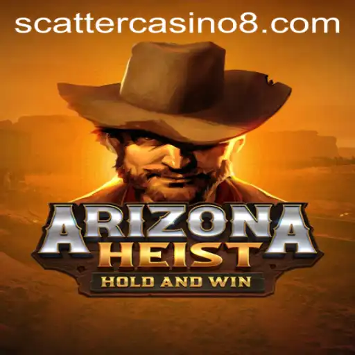 ArizonaHeist: A Thrilling Adventure in the World of Scatter Casino Gaming