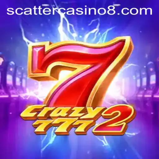 Crazy7772: Exploring the Thrills and Strategies of the Scatter Casino Game