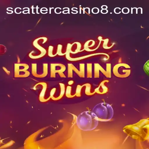 Exploring SuperBurningWins: The Latest Sensation in Scatter Casino Games