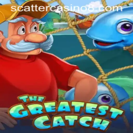 Experience the Adventure with 'TheGreatestCatch' in the Exciting World of Scatter Casino